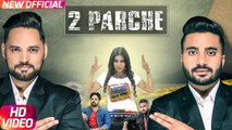 2 Parche Full HD Video Song 2017 - Monty Waris - Jashan Nanarh - Sara Gurpal - New Punjabi Song 2017