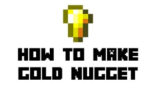 Minecraft Survival - How to Make Gold Nugget