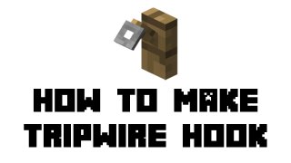 Minecraft Survival - How to Make Tripwire Hook