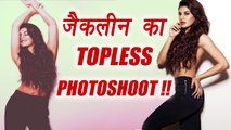 Jacqueline Fernandez goes TOPLESS for a magazine Photoshoot; Watch | FilmiBeat