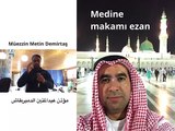 Medine makami ezan. Arap agzi. Mescidi Nebevide ezan. Arap makami ezan Hafiz Metin Demirtas. Medineyi aglatan ezan. Aglatan ezan medine ezani. Arap makami ezan indir. Dünyanin en güzel ezani dinleyin. Arap makami Mekke-Medine ezan. Farum Camii. 4-6 - 2017