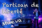 Maeva chante Partisan de liberté