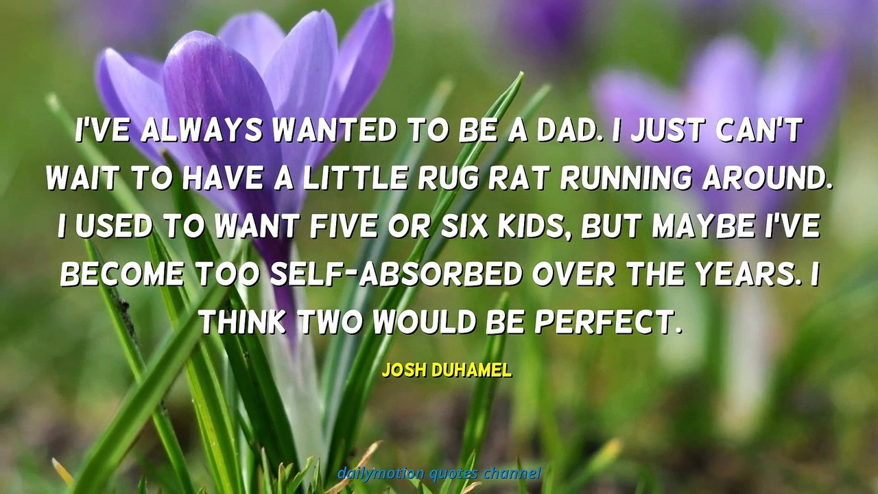 Josh Duhamel Quotes #2