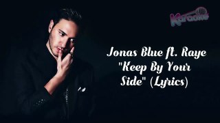 Lyrics - Jonas Blue - By Your Side