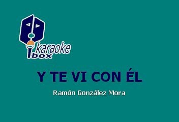 Conjunto Atardecer - Y te vi con él (Karaoke con voz guia)