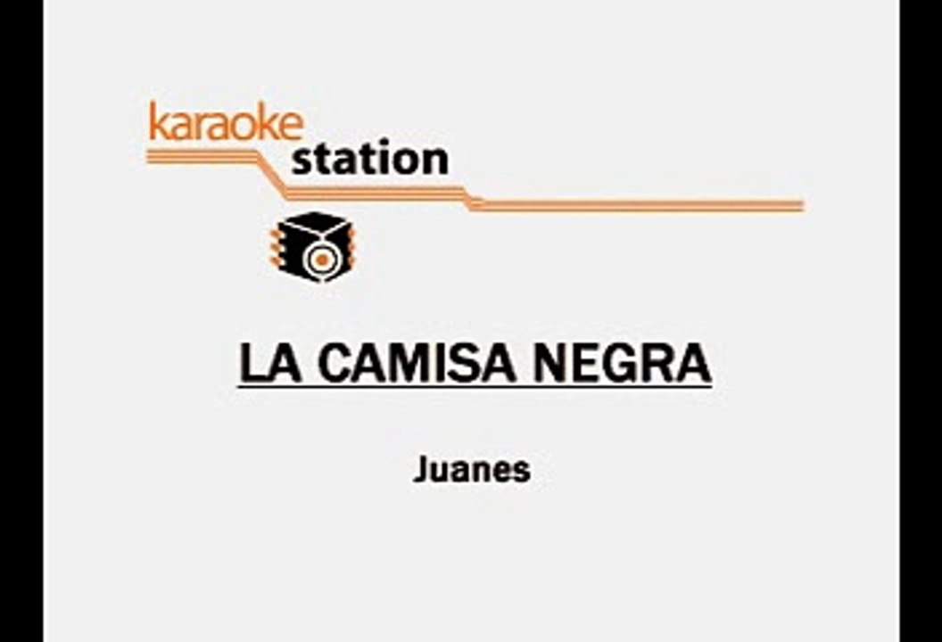 Juanes - La camisa negra (Karaoke)