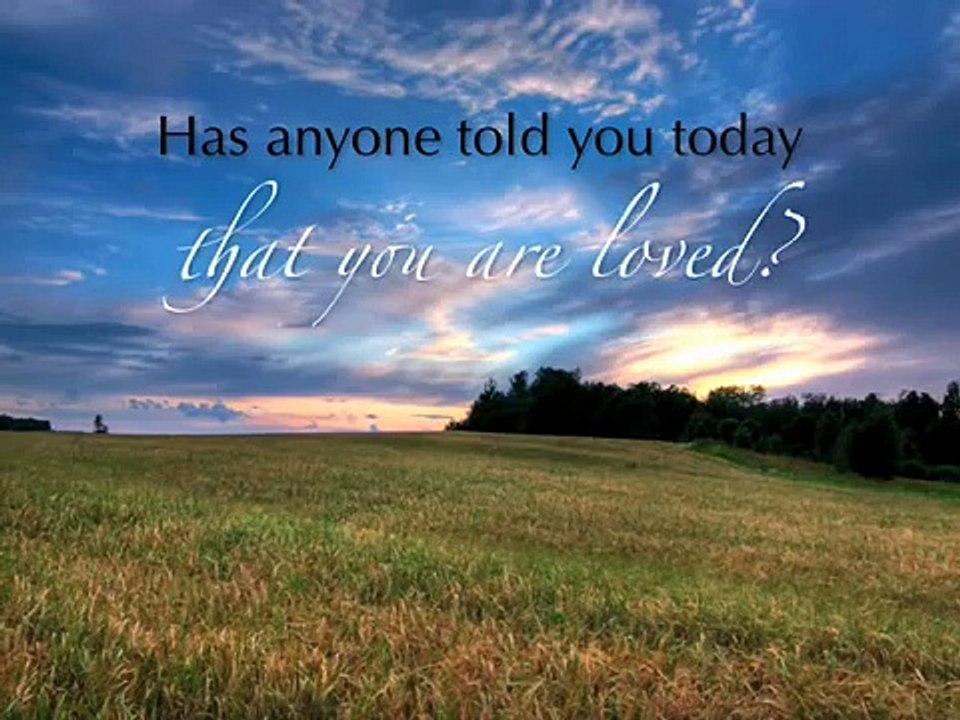 "You Are Loved"