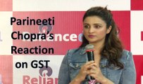 Watch Parineeti Chopra's Reaction on GST | Bollywood | Latest News | Gossips
