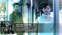 || Aaj Ro Len De Full Video Song | 1920 LONDON | Sharman Joshi, Meera Chopra, Shaarib and Toshi ||