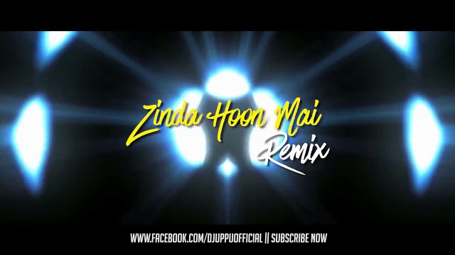 Zinda Hoon Mai (Zinda) EDM Zantra Mix - DJ UPPU (Zero Three Bdm Vol.2)