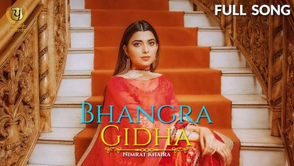 Bhangra Gidha Full HD Video Song Nimrat Khaira 2017 - Latest Punjabi Songs 2017