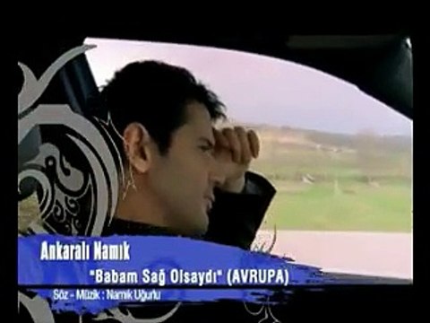 ANKARALI NAMIK ▬► Ah Babam Sağolsaydı