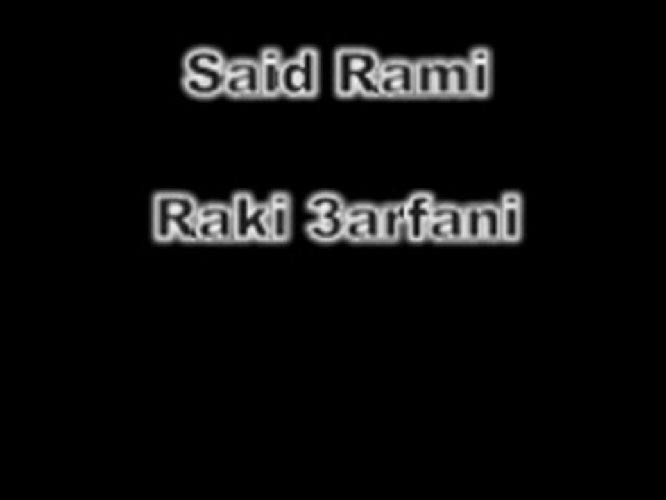 Said Rami - Raki 3arfani