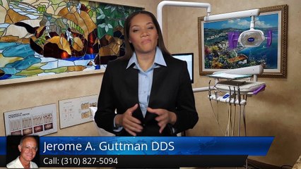 Jerome A. Guttman DDS Playa Del ReyExcellent5 Star Review by ALICE e.
