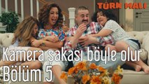 Türk Malı 5. Bölüm Kamera Şakası Böyle Olur