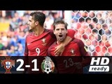 Portugal vs Mexico 2-1 - All Goals & Highlights - FIFA Confederations Cup Match for 3rd place 02-07-2017 HD