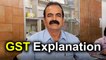 Goods and Service Tax GST - A Detailed Explanation By Business Analysts | Oneindia Telugu