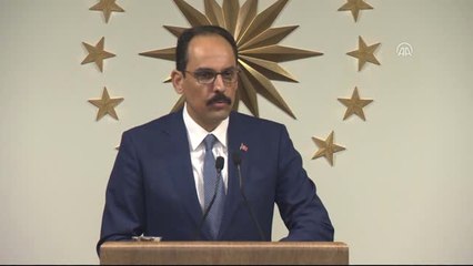 Kalın - Suriye'deki Gelişmeler