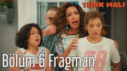Türk Malı 6. Bölüm Fragman
