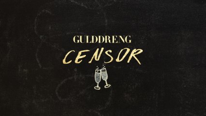 Gulddreng - Censor