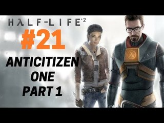 Half-Life 2 : Let's Play Half-Life 2 - Anticitizen One (Part 1)  21/28