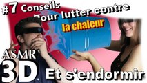 ASMR français - #7 conseils pour lutter contre la chaleur Et Hypnose (Soft spoken, tapping, binaural