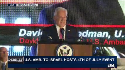 DEBRIEF | U.S. Amb. to Israel hosts 4th of July event | Monday, July 3rd 2017