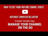 How To Edit Youtube Videos Without Computer Or Laptop