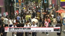 Global investment banks raise Korean economy growth outlook to close to 3%