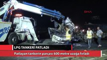 Denizli'de TIR ile çarpışan LPG tankeri patladı 3 ölü