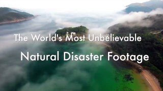 Unbelievable Natural Disasters Caught on Tape!