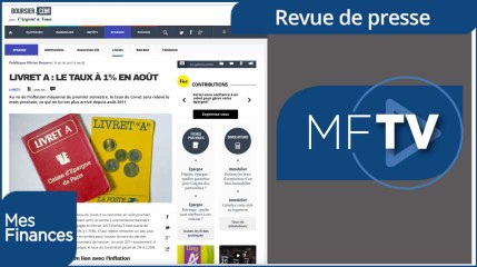 RDP semaine 27 : le Livret A devrait remonter à 1% et les mesures du gouvernement sur le logement