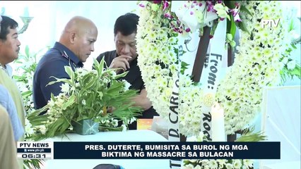 Pangulong Duterte, bumisita sa burol ng mga biktima ng massacre sa Bulacan