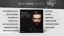 Resul Dindar - Gündüzüm Seninle Gecem Seninle - Official Audio