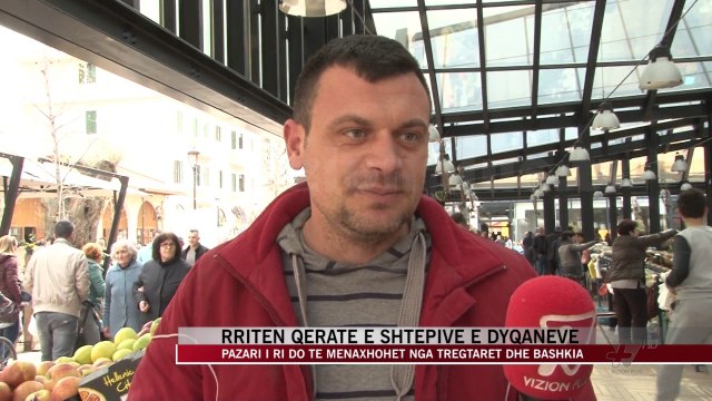 Pazari i ri do të menaxhohet nga tregtarët dhe bashkia - News, Lajme - Vizion Plus