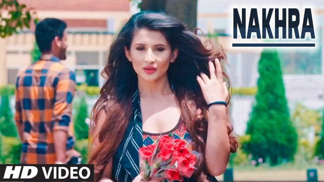 Nakhra HD Video Song Marry Nagra 2017 Latest Punjabi Songs