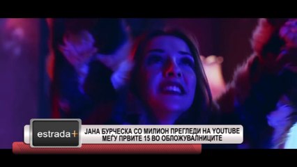 ESTRADA PLUS HD 22 03 2017  JANA BURCESKA SO POVECE OD MILION PREGLEDI NA YOUTUBE
