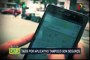 Victimas de asalto denuncian que taxis por aplicativo tampoco son seguros