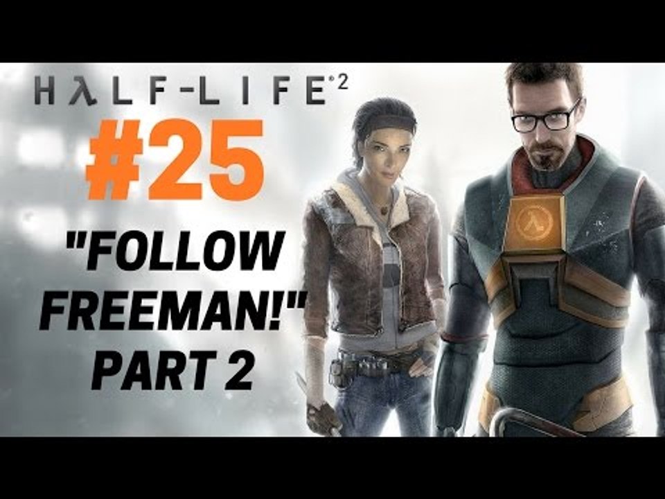 Half-Life 2 : Let's Play Half-Life 2 - Follow Freeman (Part 2)  25/29