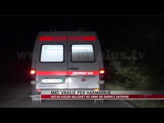 Mat, vrasje për hakmarrje - News, Lajme - Vizion Plus