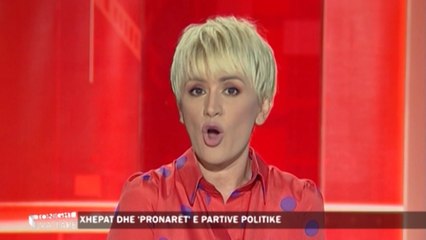 Tonight Ilva Tare "Xhepat dhe 'pronarët' e partive politike"