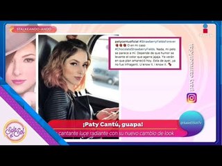 ¡Paty Cantú cambió de look! Lo último en redes de celebridades | Sale el Sol