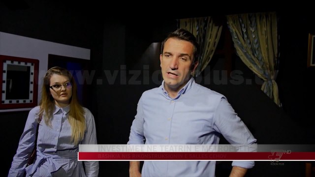Investimet në teatrin e Metropolit - News, Lajme - Vizion Plus