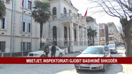 MBETJET, INSPEKTORIATI GJOBIT BASHKINË SHKODËR