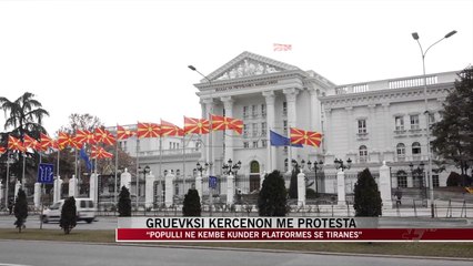 Maqedoni, Gruevksi kërcënon me protesta - News, Lajme - Vizion Plus
