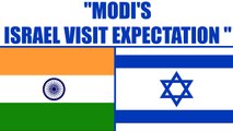 Modi in Israel : India's agenda on PM's maiden visit | Oneindia News