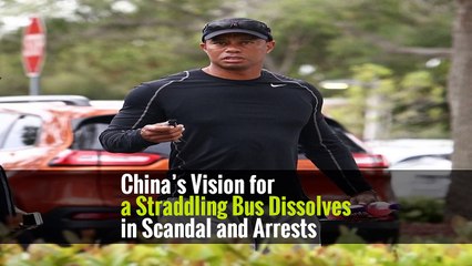China’s Vision for a Straddling Bus Dissolves in Scandal and Arrests
