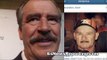 Mexican President Vicente Fox Down To Go To Brandon Rios vs Manny Pacquiao Fight