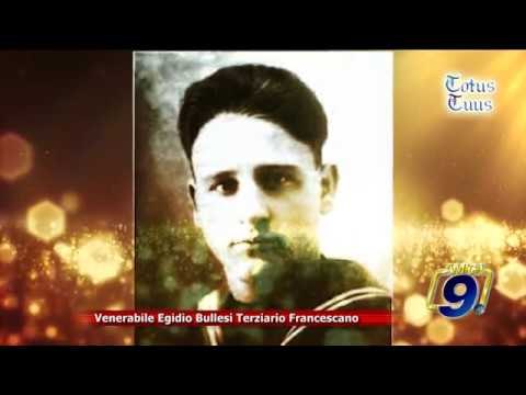 Totus Tuus | Venerabile Egidio Bullesi (Terziario Francescano)