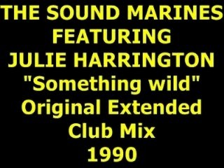 THE SOUND MARINES  "Something Wild"  Extended Mix  1990